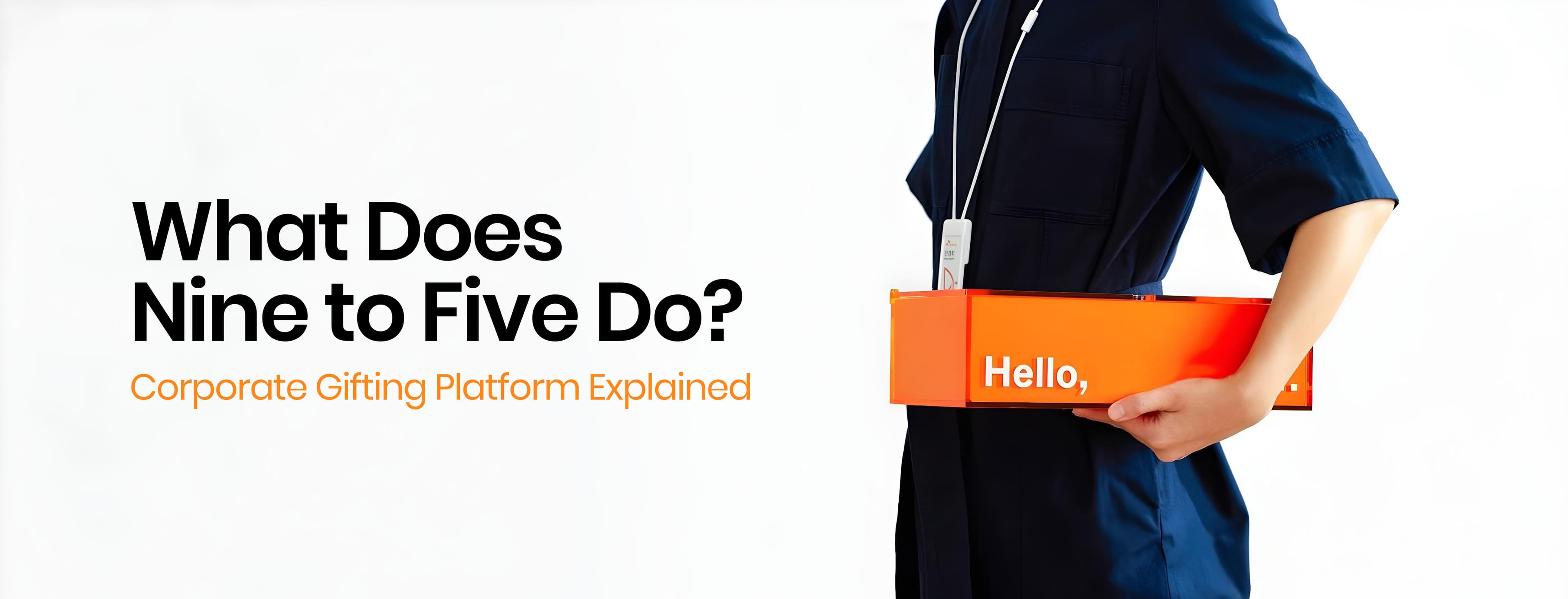 What Does Nine to Five Do? Corporate Gifting Platform Explained