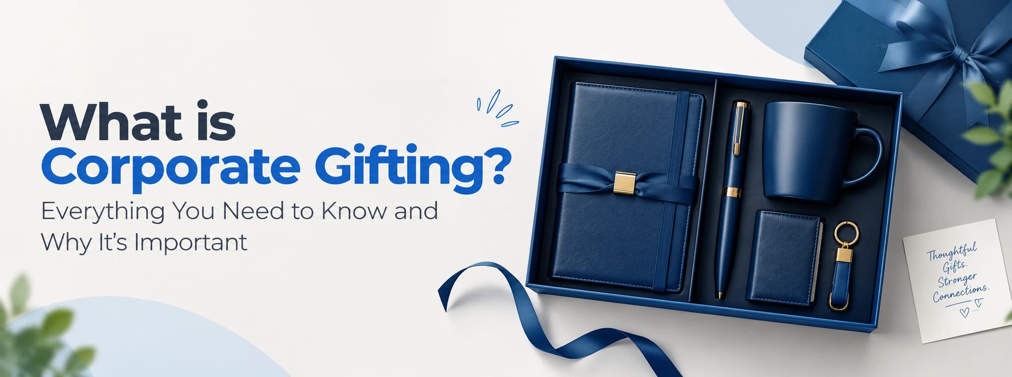 What is Corporate Gifting?: Everything You Need to Know and Why It’s Important