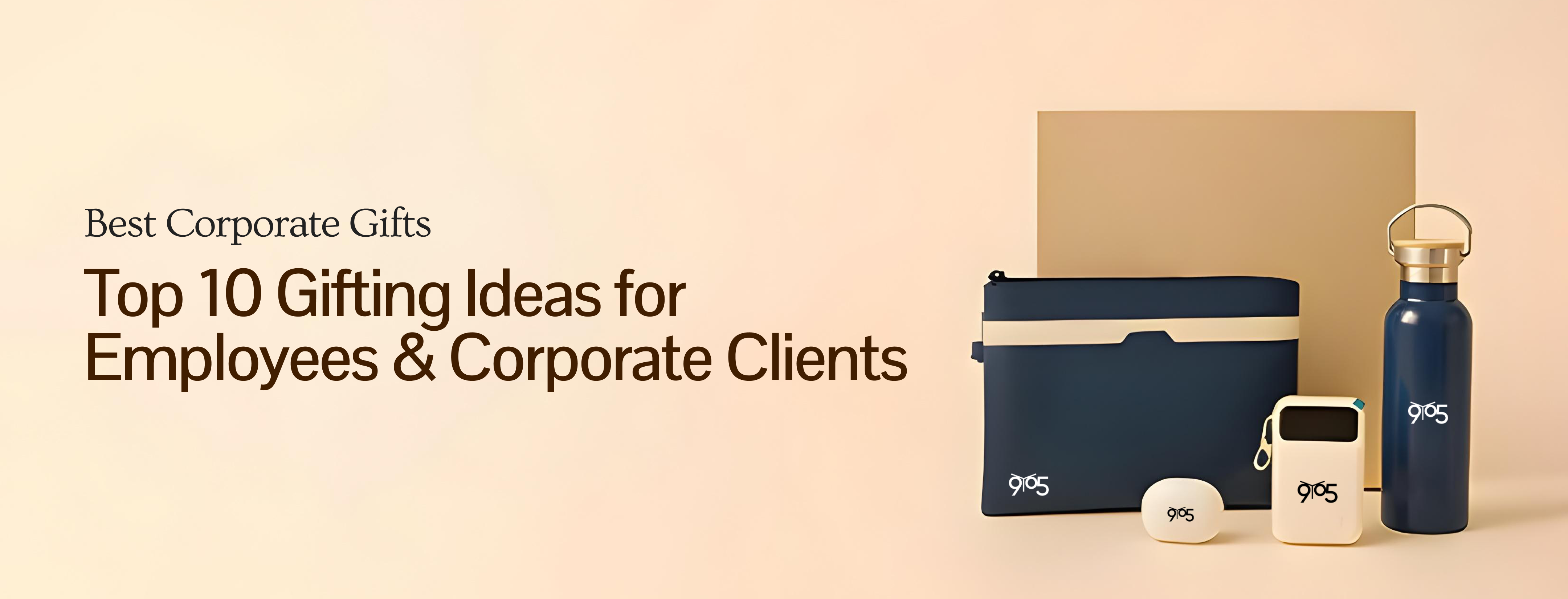 Top 10 Gifting Ideas for Employees & Corporate Clients | Best Corporate Gifts